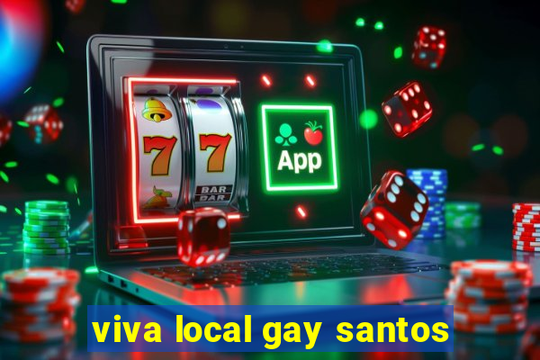 viva local gay santos